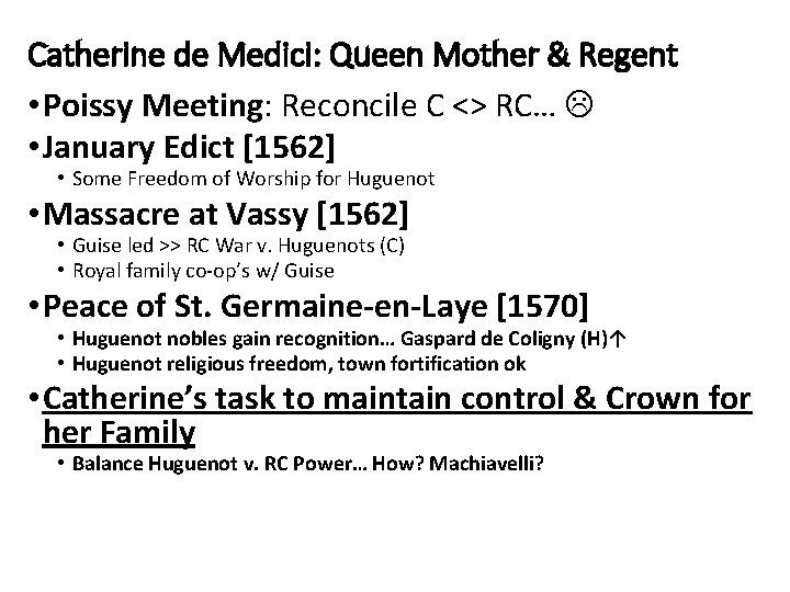 Catherine de Medici: Queen Mother & Regent • Poissy Meeting: Reconcile C <> RC…