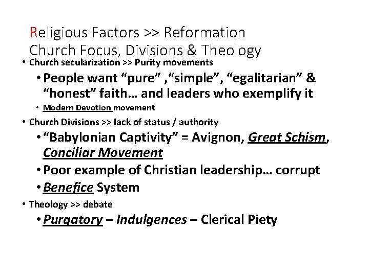 Religious Factors >> Reformation Church Focus, Divisions & Theology • Church secularization >> Purity