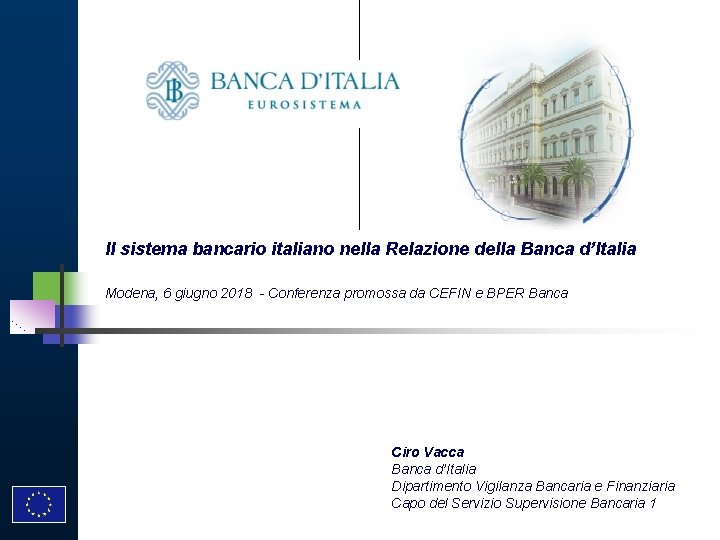 Il sistema bancario italiano nella Relazione della Banca d’Italia Modena, 6 giugno 2018 -