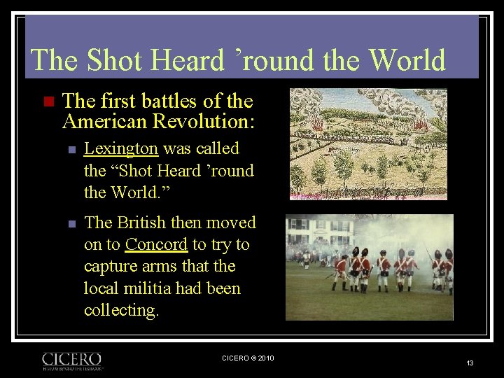 The Shot Heard ’round the World n The first battles of the American Revolution: