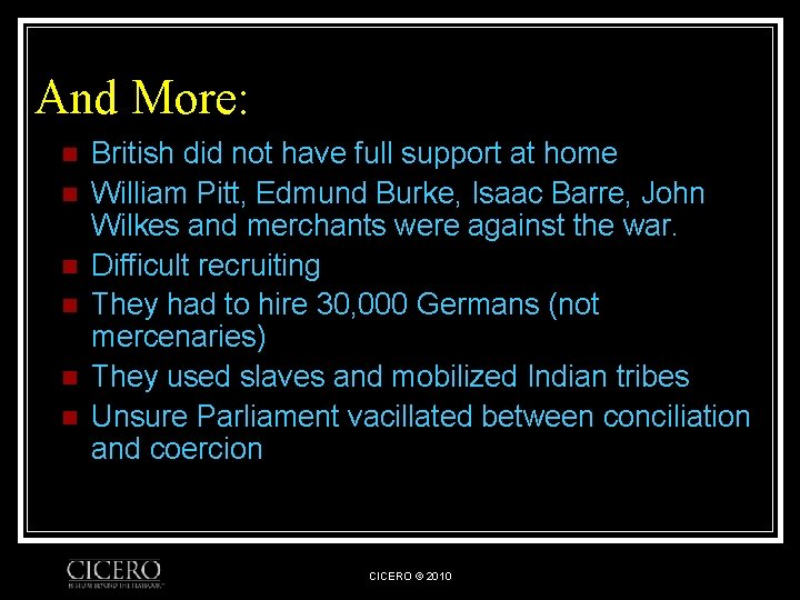 And More: n n n British did not have full support at home William