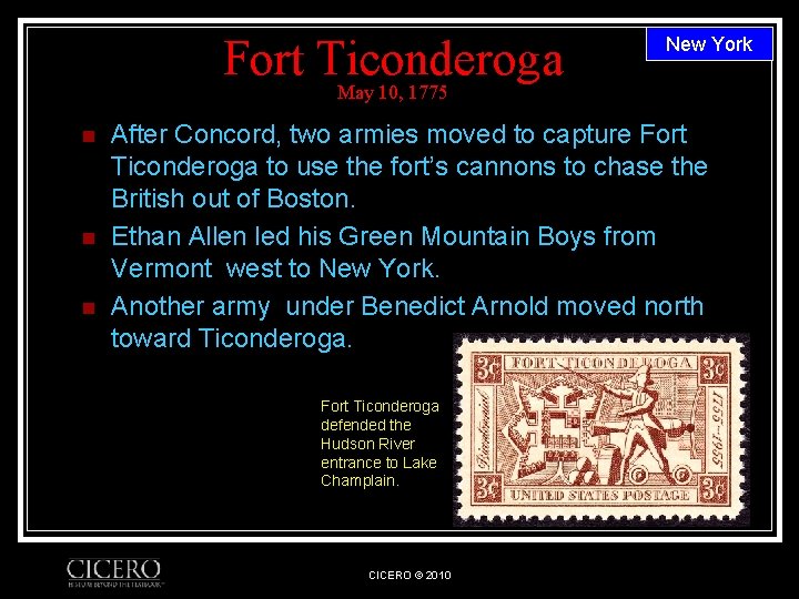 Fort Ticonderoga New York May 10, 1775 n n n After Concord, two armies