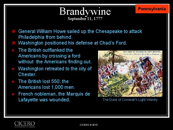 Brandywine Pennsylvania September 11, 1777 n General William Howe sailed up the Chesapeake to