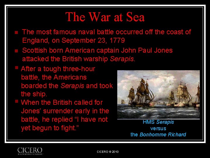 The War at Sea n n § § The most famous naval battle occurred