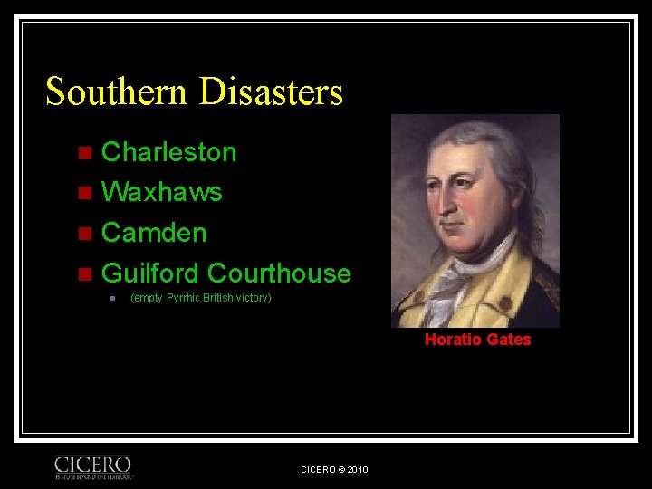 Southern Disasters Charleston n Waxhaws n Camden n Guilford Courthouse n n (empty Pyrrhic