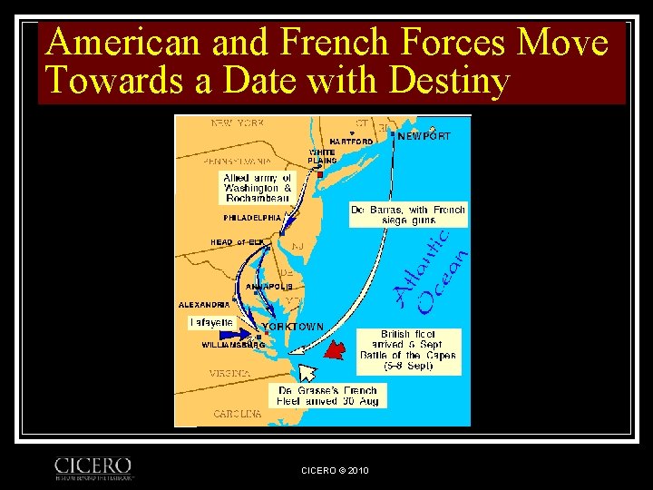 American and French Forces Move Towards a Date with Destiny CICERO © 2010 