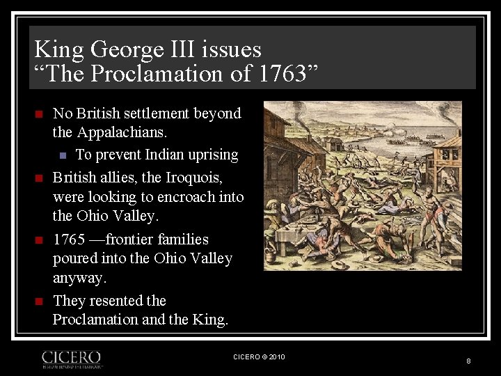 King George III issues “The Proclamation of 1763” n n No British settlement beyond