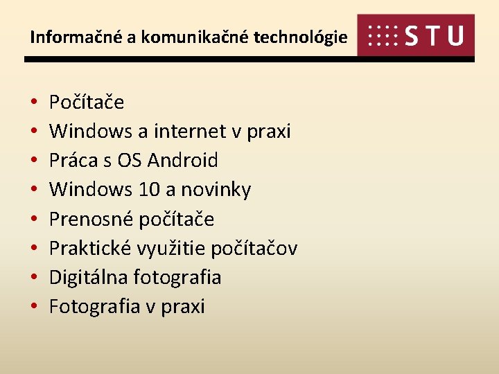 Informačné a komunikačné technológie • • Počítače Windows a internet v praxi Práca s