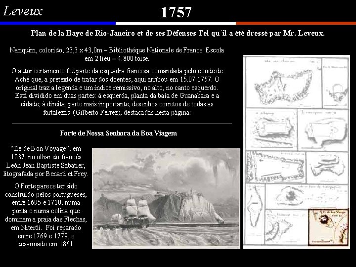 Leveux 1757 Plan de la Baye de Rio-Janeiro et de ses Défenses Tel qu´il