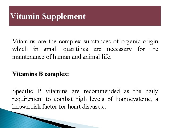 Vitamin Supplement Vitamins are the complex substances of organic origin which in small quantities Vitamin Supplement Vitamins are the complex substances of organic origin which in small quantities