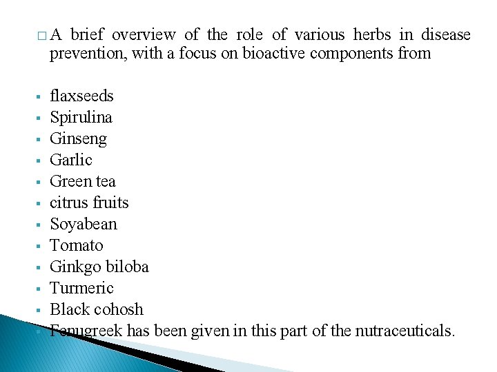 �A brief overview of the role of various herbs in disease prevention, with a �A brief overview of the role of various herbs in disease prevention, with a