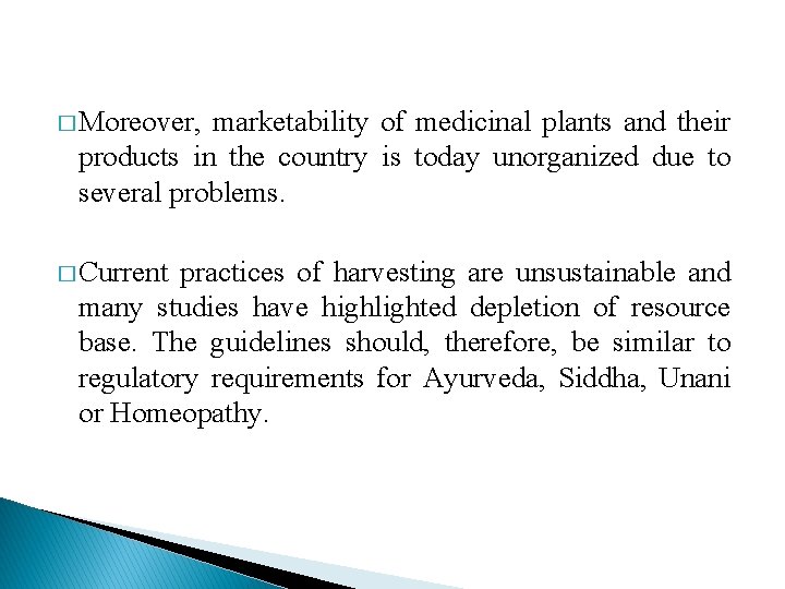 � Moreover, marketability of medicinal plants and their products in the country is today � Moreover, marketability of medicinal plants and their products in the country is today