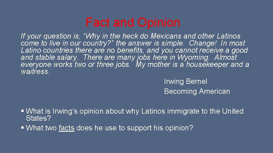 Fact and Opinion If your question is, “Why in the heck do Mexicans and Fact and Opinion If your question is, “Why in the heck do Mexicans and