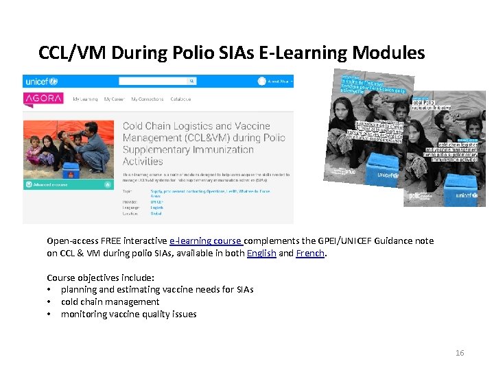 CCL/VM During Polio SIAs E-Learning Modules Open-access FREE interactive e-learning course complements the GPEI/UNICEF