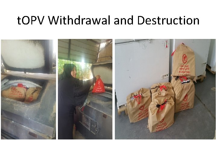 t. OPV Withdrawal and Destruction 