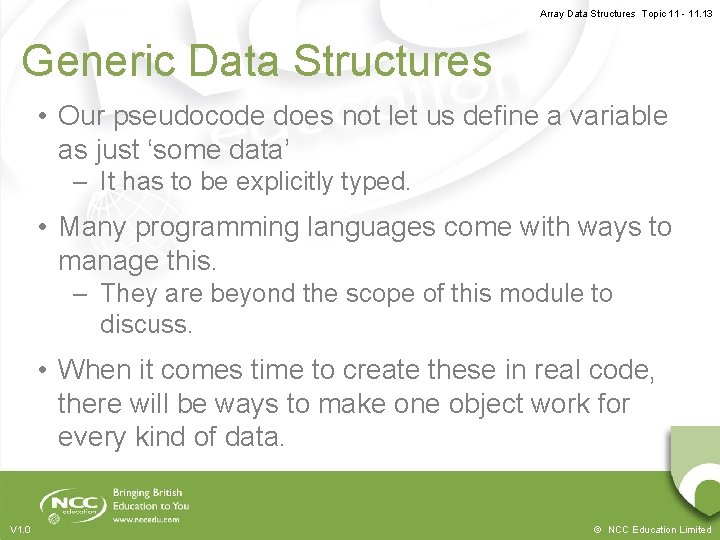 Array Data Structures Topic 11 - 11. 13 Generic Data Structures • Our pseudocode