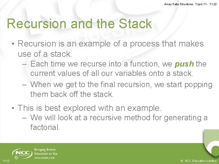 Array Data Structures Topic 11 - 11. 22 Recursion and the Stack • Recursion
