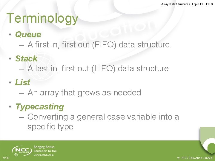 Array Data Structures Topic 11 - 11. 36 Terminology • Queue – A first