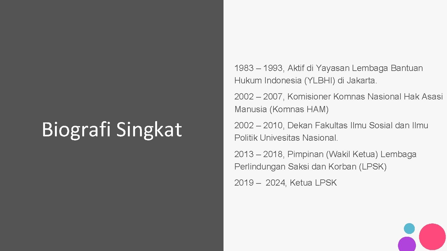 1983 – 1993, Aktif di Yayasan Lembaga Bantuan Hukum Indonesia (YLBHI) di Jakarta. 2002