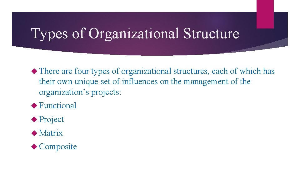 Types of Organizational Structure There are four types of organizational structures, each of which Types of Organizational Structure There are four types of organizational structures, each of which