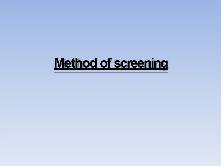 Method of screening 