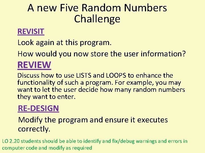 A new Five Random Numbers Challenge REVISIT Look again at this program. How would