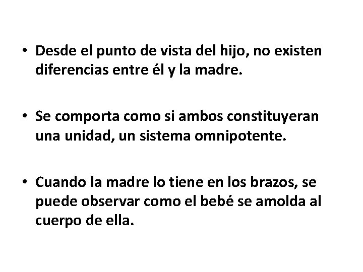• Desde el punto de vista del hijo, no existen diferencias entre e • Desde el punto de vista del hijo, no existen diferencias entre e