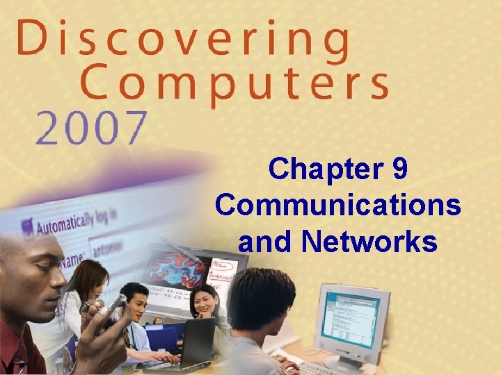 Chapter 9 Communications and Networks 