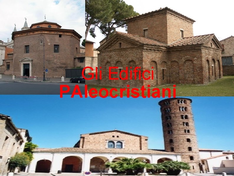 Gli Edifici PAleocristiani 