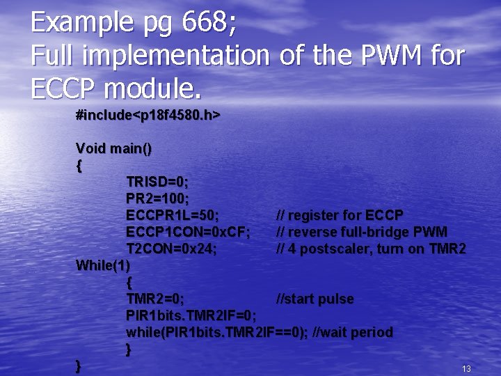 Example pg 668; Full implementation of the PWM for ECCP module. #include<p 18 f