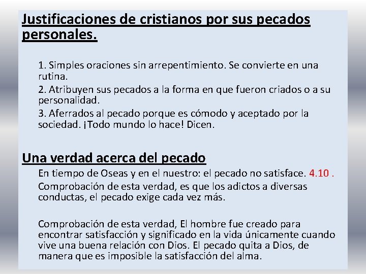 Justificaciones de cristianos por sus pecados personales. 1. Simples oraciones sin arrepentimiento. Se convierte