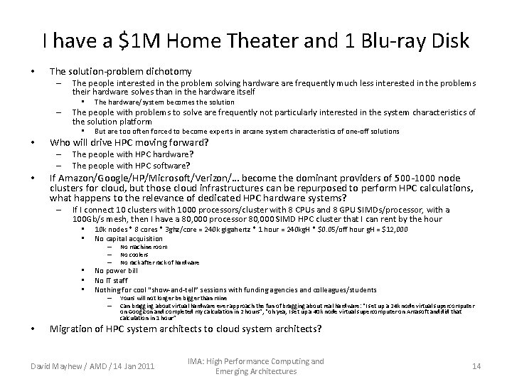 I have a $1 M Home Theater and 1 Blu-ray Disk • The solution-problem