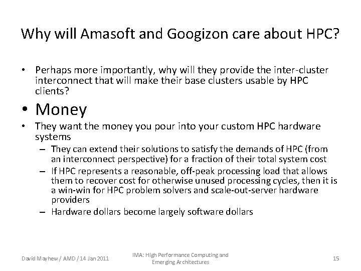 Why will Amasoft and Googizon care about HPC? • Perhaps more importantly, why will