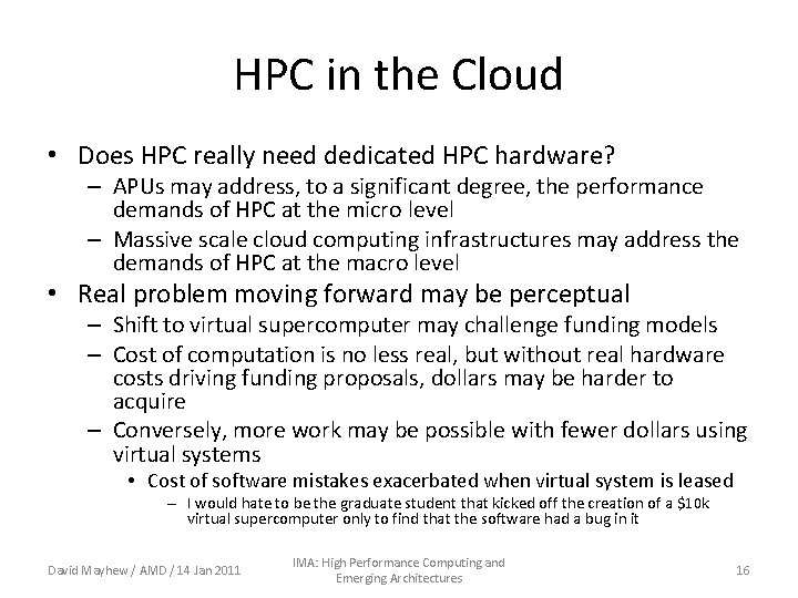 HPC in the Cloud • Does HPC really need dedicated HPC hardware? – APUs