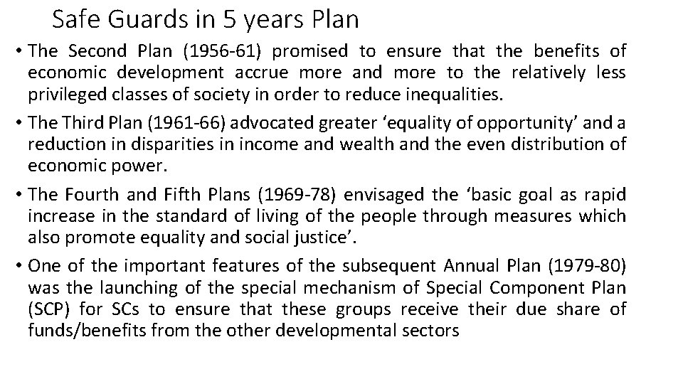 Safe Guards in 5 years Plan • The Second Plan (1956 -61) promised to Safe Guards in 5 years Plan • The Second Plan (1956 -61) promised to