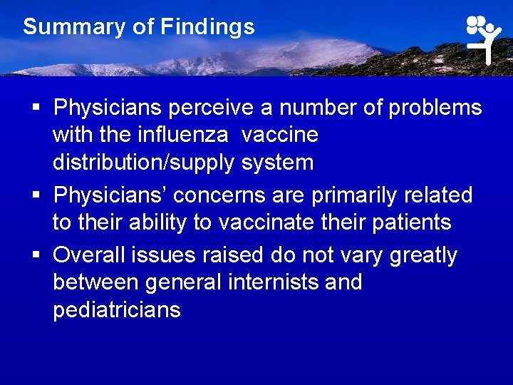 Summary of Findings § Physicians perceive a number of problems with the influenza vaccine