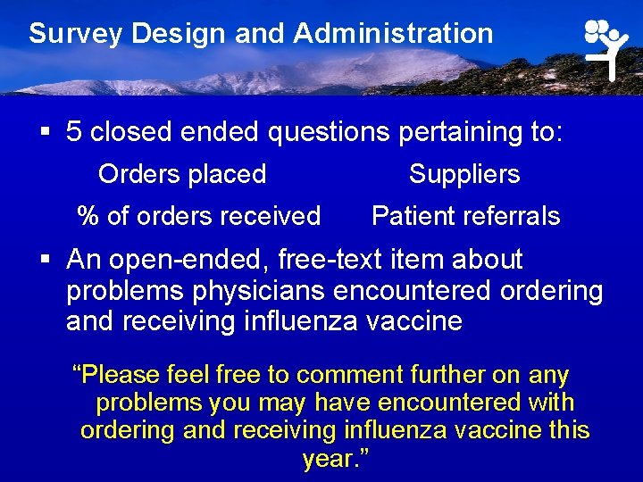 Survey Design and Administration § 5 closed ended questions pertaining to: Orders placed %