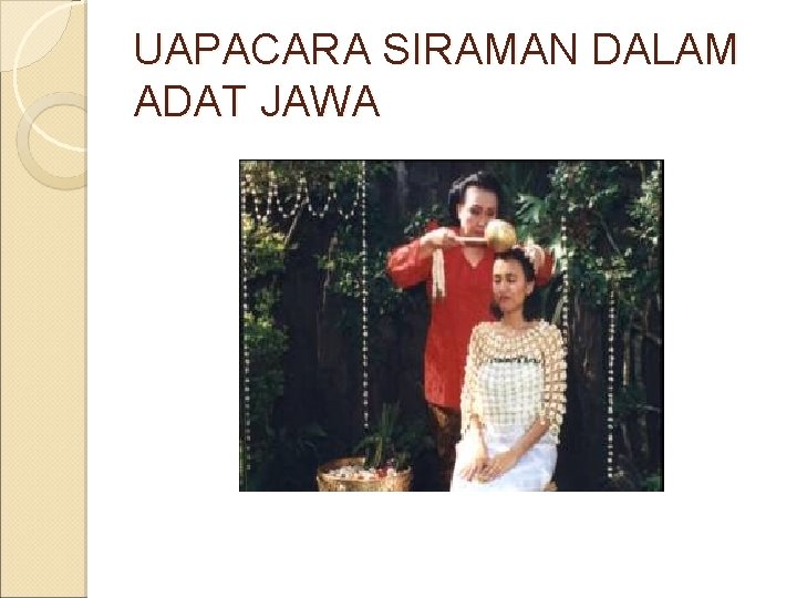 UAPACARA SIRAMAN DALAM ADAT JAWA 