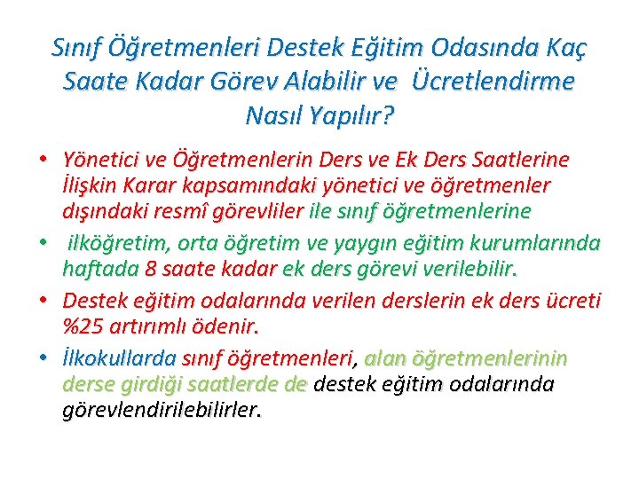 Sınıf Öğretmenleri Destek Eğitim Odasında Kaç Saate Kadar Görev Alabilir ve Ücretlendirme Nasıl Yapılır?