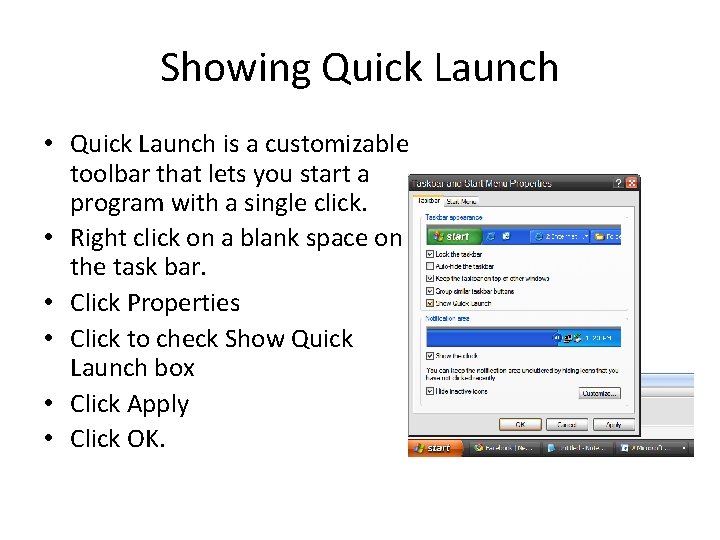 Showing Quick Launch • Quick Launch is a customizable toolbar that lets you start Showing Quick Launch • Quick Launch is a customizable toolbar that lets you start