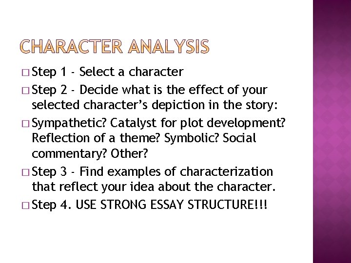 � Step 1 - Select a character � Step 2 - Decide what is