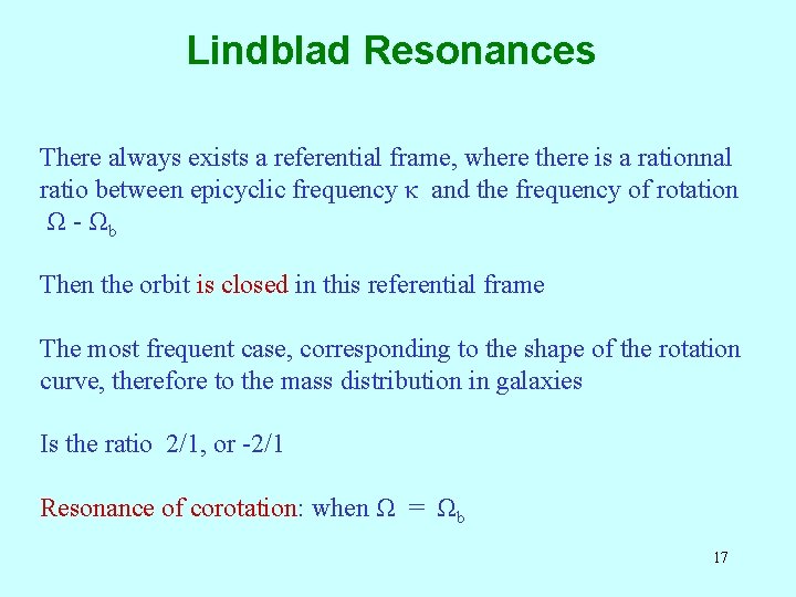 Lindblad Resonances There always exists a referential frame, where there is a rationnal ratio