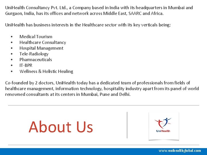 Uni. Health Consultancy Pvt. Ltd. , a Company based in India with its headquarters