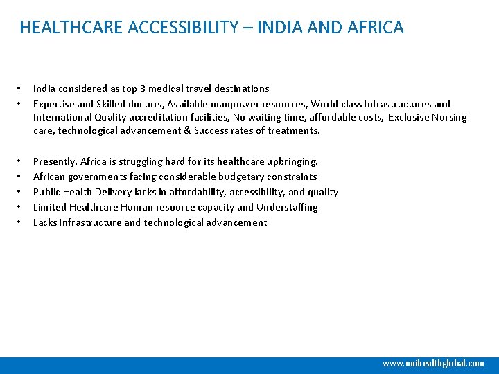 HEALTHCARE ACCESSIBILITY – INDIA AND AFRICA • • India considered as top 3 medical