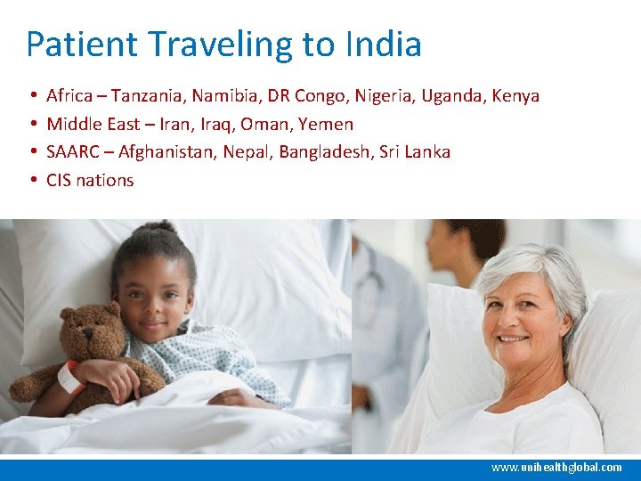Patient Traveling to India • • Africa – Tanzania, Namibia, DR Congo, Nigeria, Uganda,