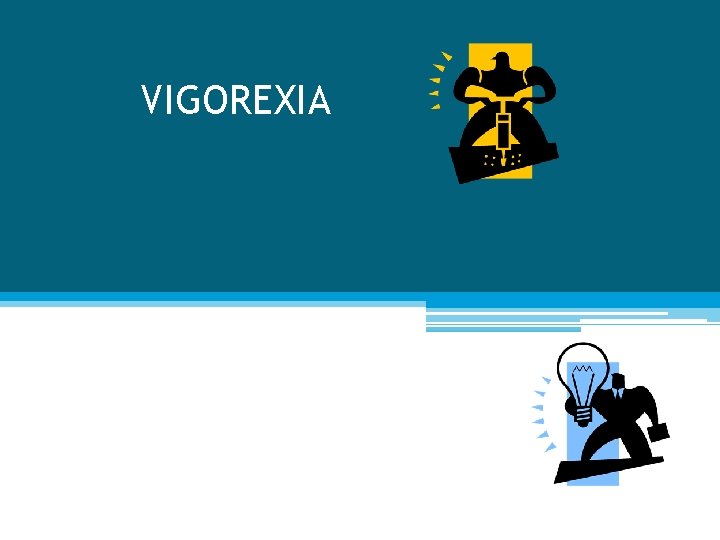 VIGOREXIA 