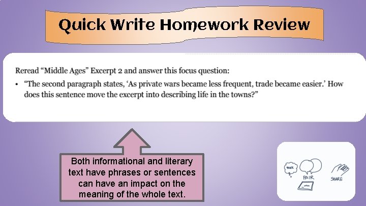 Quick Write Homework Review Both informational and literary text have phrases or sentences can