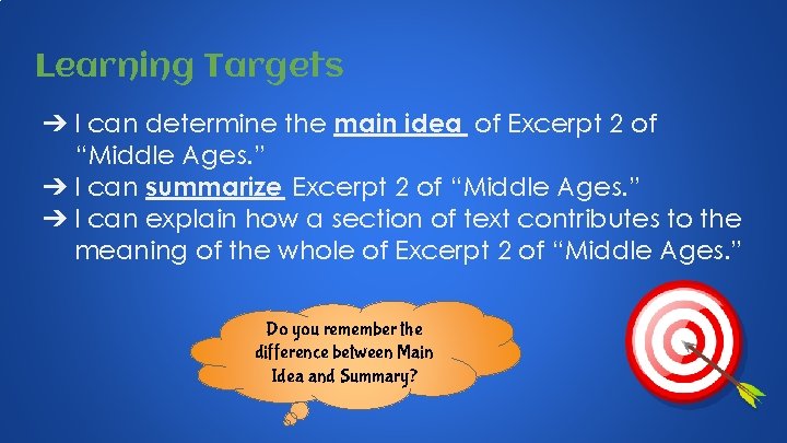 Learning Targets ➔ I can determine the main idea of Excerpt 2 of “Middle