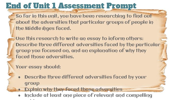 End of Unit 1 Assessment Prompt So far in this unit, you have been