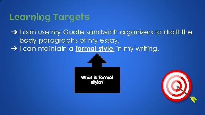 Learning Targets ➔ I can use my Quote sandwich organizers to draft the body